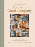 You're in Good Company: The Gift of Friendship, Motherhood, and Showing Up - The Perfect Mother's Day Gift for Christian Moms - Hardcover