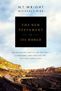 The New Testament in Its World: An Introduction to the History, Literature, and Theology of the First Christians - Hardcover