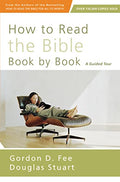 How to Read the Bible Book by Book: A Guided Tour - Paperback