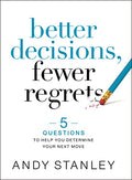 Better Decisions, Fewer Regrets: 5 Questions to Help You Determine Your Next Move - Hardcover