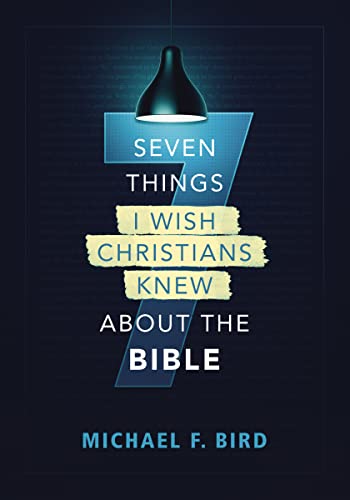 Seven Things I Wish Christians Knew about the Bible - Paperback