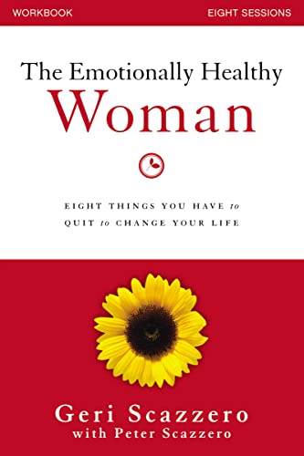 The Emotionally Healthy Woman Workbook: Eight Things You Have to Quit to Change Your Life - Paperback