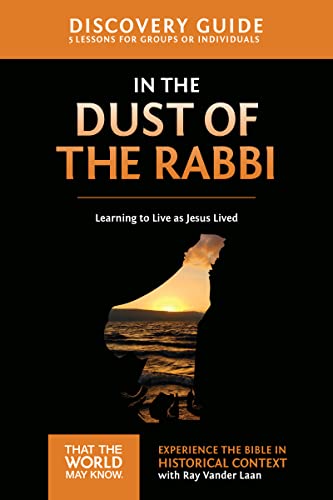 In the Dust of the Rabbi Discovery Guide: Learning to Live as Jesus Lived 6 - Paperback