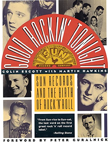 Good Rockin' Tonight: Sun Records and the Birth of Rock 'n' Roll - Paperback