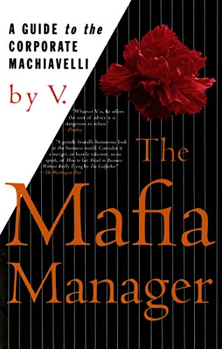 The Mafia Manager: A Guide to the Corporate Machiavelli - Paperback