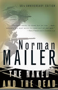 The Naked and the Dead: 50th Anniversary Edition, with a New Introduction by the Author - Paperback