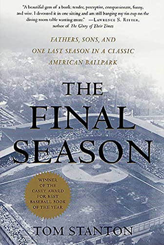 The Final Season: Fathers, Sons, and One Last Season in a Classic American Ballpark - Paperback