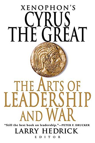 Xenophon's Cyrus the Great: The Arts of Leadership and War - Paperback