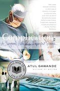 Complications: A Surgeon's Notes on an Imperfect Science - Paperback