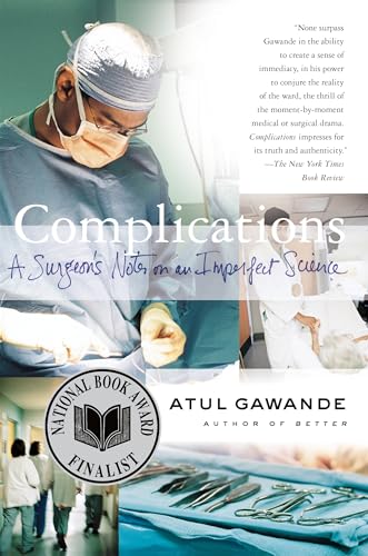 Complications: A Surgeon's Notes on an Imperfect Science - Paperback