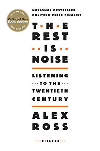 The Rest Is Noise: Listening to the Twentieth Century - Paperback