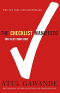 The Checklist Manifesto: How to Get Things Right - Paperback