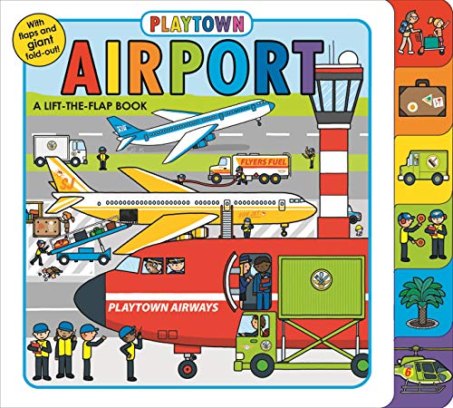 Playtown: Airport: A Lift-The-Flap Book - Board Books