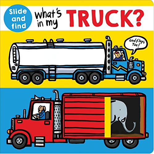 What's in My Truck?: A Slide-And-Find Book with Flaps - Board Books