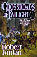 Crossroads of Twilight: Book Ten of 'The Wheel of Time' - Hardcover