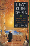 Litany of the Long Sun: The First Half of 'The Book of the Long Sun' - Paperback