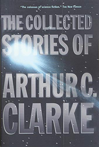 The Collected Stories of Arthur C. Clarke - Paperback