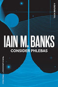 Consider Phlebas - Paperback