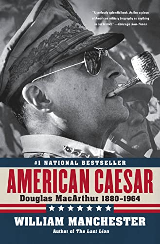 American Caesar: Douglas MacArthur 1880 - 1964 - Paperback