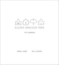 Eleven Madison Park: The Cookbook - Hardcover