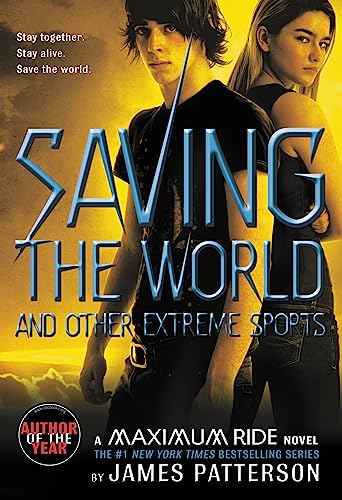 Saving the World and Other Extreme Sports: A Maximum Ride Novel - Paperback