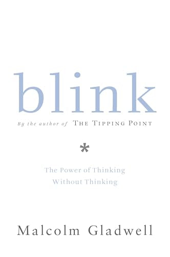 Blink: The Power of Thinking Without Thinking - Hardcover