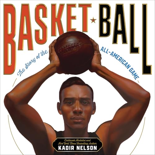 Basket Ball: The Story of the All-American Game - Hardcover