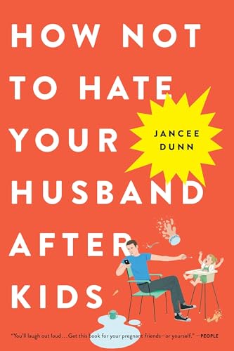 How Not to Hate Your Husband After Kids - Paperback