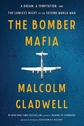 The Bomber Mafia: A Dream, a Temptation, and the Longest Night of the Second World War - Paperback
