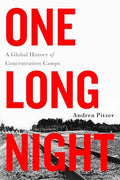 One Long Night: A Global History of Concentration Camps - Paperback