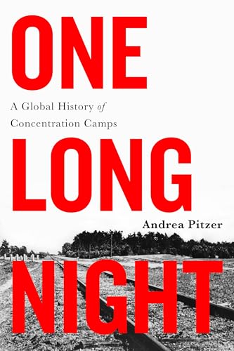 One Long Night: A Global History of Concentration Camps - Paperback