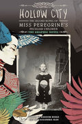 Hollow City: The Graphic Novel: The Second Novel of Miss Peregrine's Peculiar Children - Hardcover