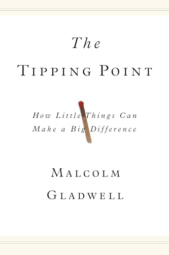 The Tipping Point: How Little Things Can Make a Big Difference - Hardcover