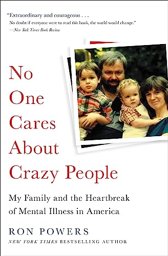 No One Cares about Crazy People: The Chaos and Heartbreak of Mental Health in America - Paperback