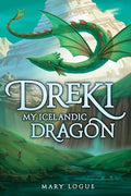 Dreki: My Icelandic Dragon - Hardcover
