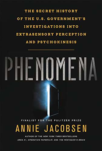 Phenomena: The Secret History of the U.S. Government's Investigations Into Extrasensory Perception and Psychokinesis - Paperback