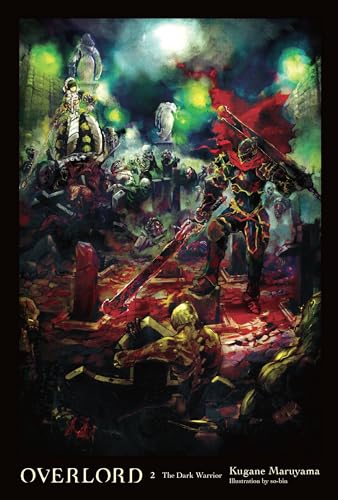 Overlord, Vol. 2 (Light Novel): The Dark Warrior Volume 2 - Hardcover