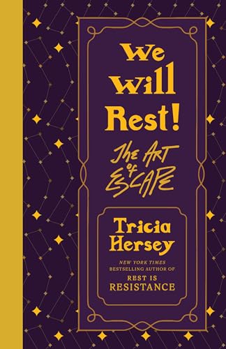 We Will Rest!: The Art of Escape - Hardcover