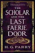 The Scholar and the Last Faerie Door - Paperback