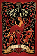 The Forest King's Daughter - Hardcover