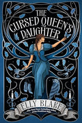 The Cursed Queen's Daughter - Hardcover
