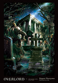 Overlord, Vol. 7 (Light Novel): The Invaders of the Great Tomb - Hardcover