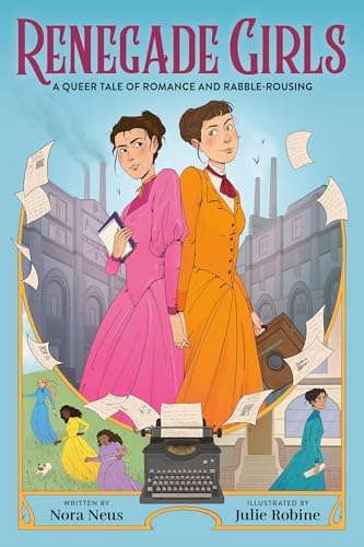 Renegade Girls (a Graphic Novel): A Queer Tale of Romance and Rabble-Rousing - Hardcover