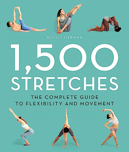 1,500 Stretches: The Complete Guide to Flexibility and Movement - Hardcover