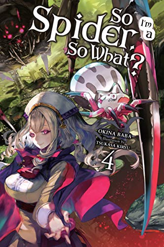 So I'm a Spider, So What?, Vol. 4 (Light Novel) - Paperback