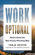 Work Optional: Retire Early the Non-Penny-Pinching Way - Paperback