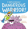 I Am a Highly Dangerous Warrior! - Hardcover