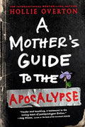A Mother's Guide to the Apocalypse - Paperback