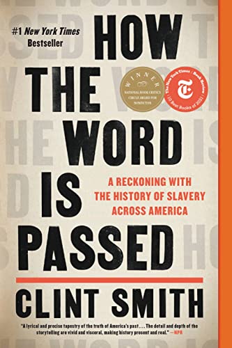 How the Word Is Passed: A Reckoning with the History of Slavery Across America - Paperback