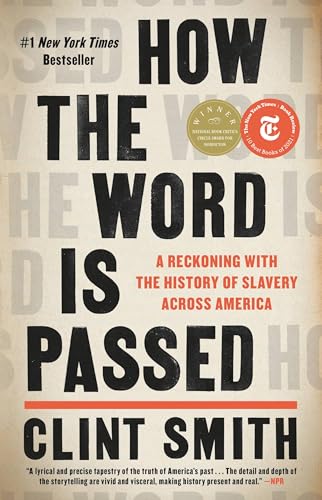 How the Word Is Passed: A Reckoning with the History of Slavery Across America - Hardcover